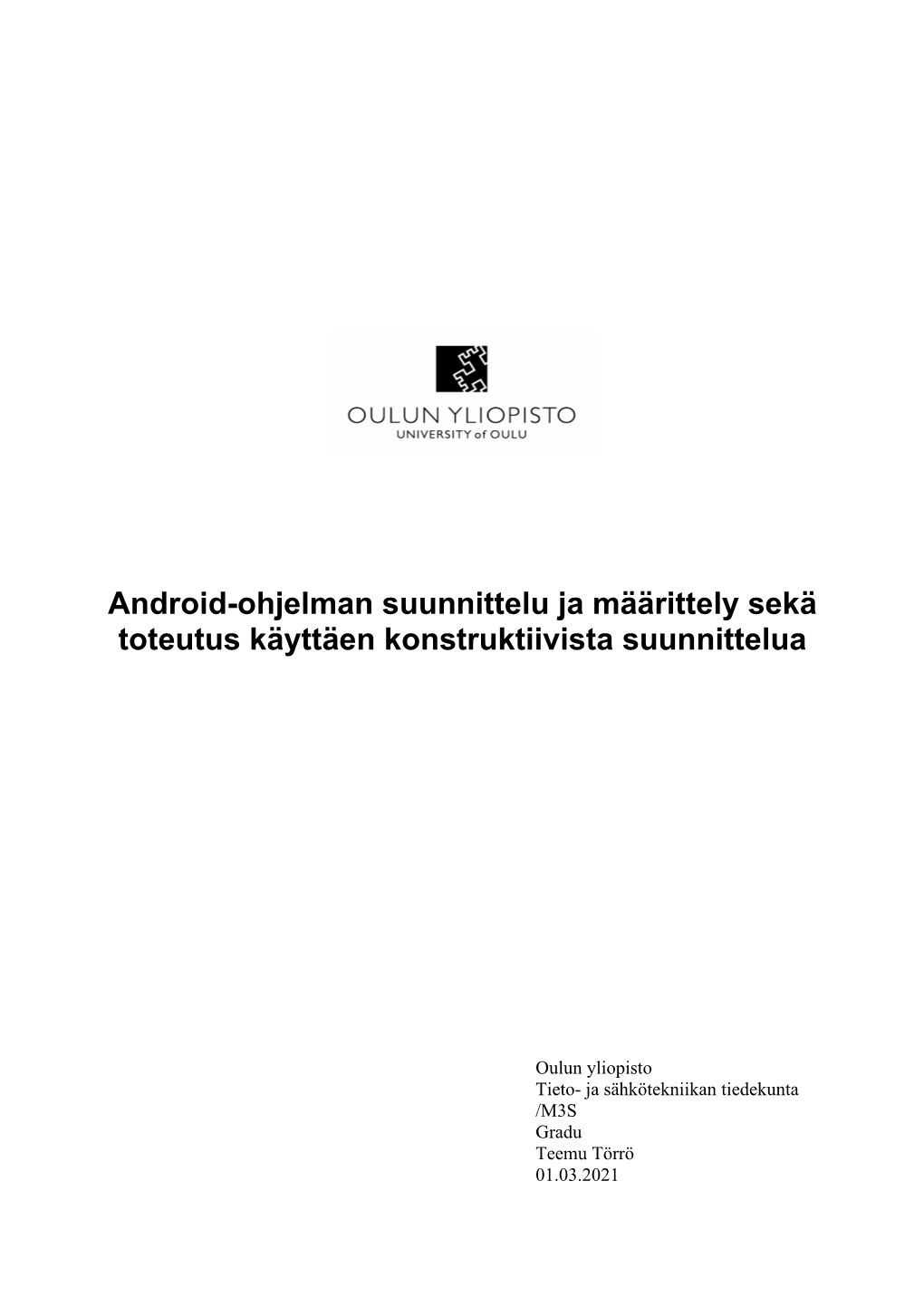 Android-Ohjelman Suunnittelu Ja Määrittely Sekä Toteutus Käyttäen Konstruktiivista Suunnittelua