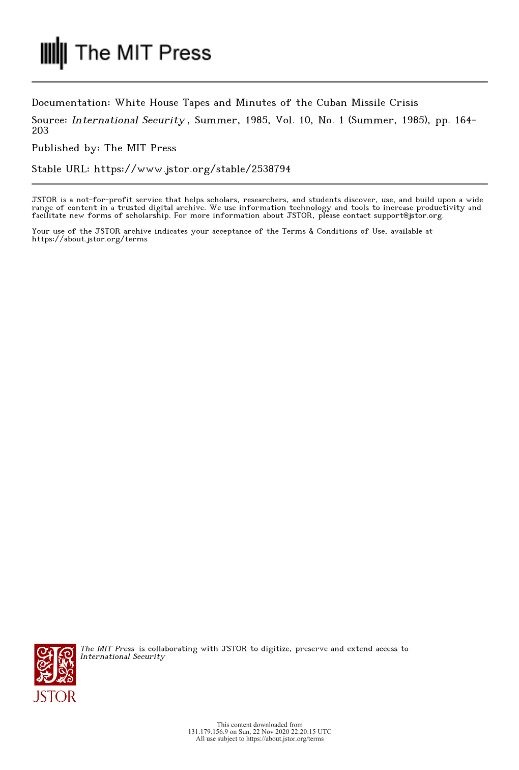 White House Tapes and Minutes of the Cuban Missile Crisis Source: International Security , Summer, 1985, Vol