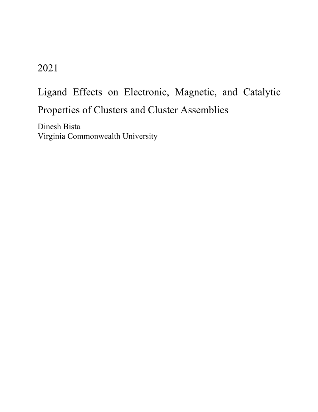 2021 Ligand Effects on Electronic, Magnetic, and Catalytic Properties