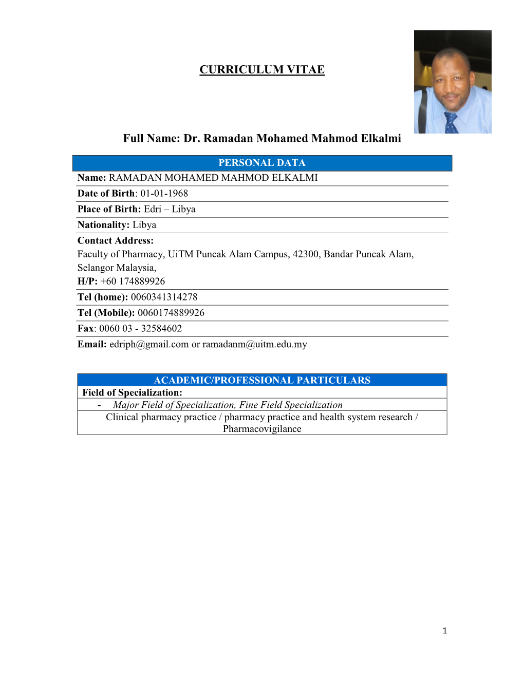 CURRICULUM VITAE Full Name: Dr. Ramadan Mohamed Mahmod Elkalmi
