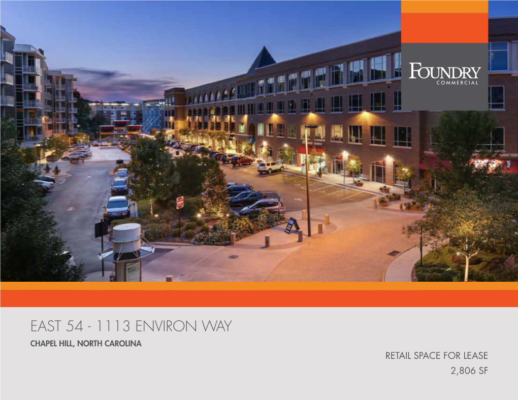 East 54 - 1113 Environ Way Chapel Hill, North Carolina Retail Space for Lease ±2,806 Sf East 54 Retail Space for Lease | Suite 2160