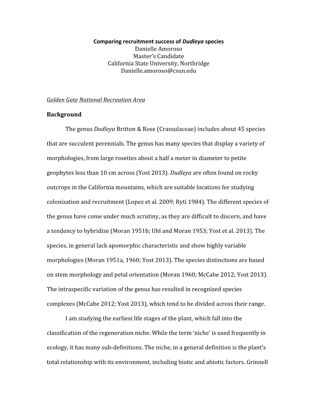 Comparing Recruitment Success of Dudleya Species Danielle Amoroso Master’S Candidate California State University, Northridge Danielle.Amoroso@Csun.Edu