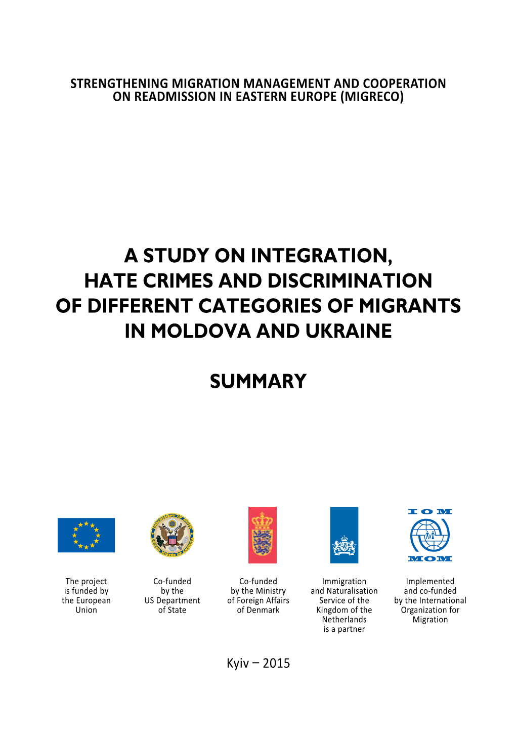 A Study on Integration, Hate Crimes and Discrimination of Different Categories of Migrants in Moldova and Ukraine