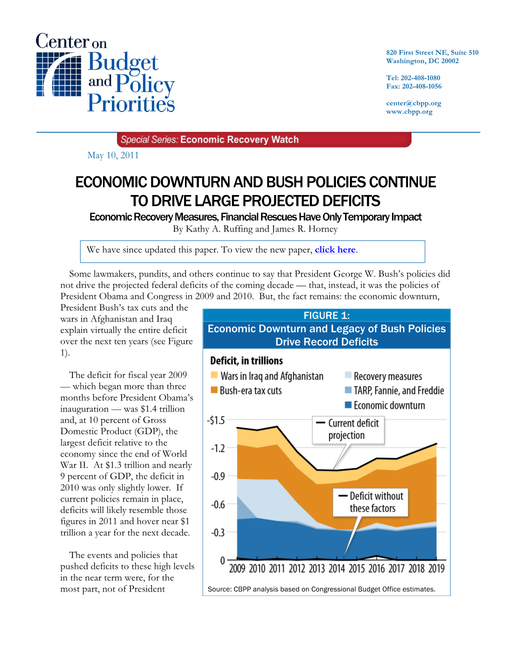 ECONOMIC DOWNTURN and BUSH POLICIES CONTINUE to DRIVE LARGE PROJECTED DEFICITS Economic Recovery Measures, Financial Rescues Have Only Temporary Impact by Kathy A