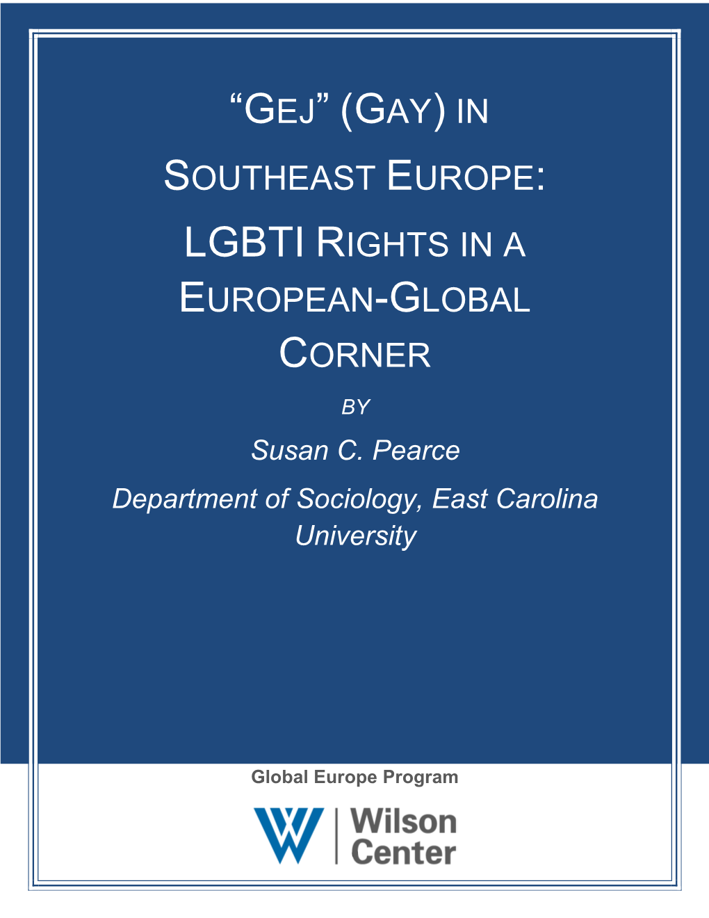 (GAY) in SOUTHEAST EUROPE: LGBTI RIGHTS in a EUROPEAN-GLOBAL CORNER by Susan C