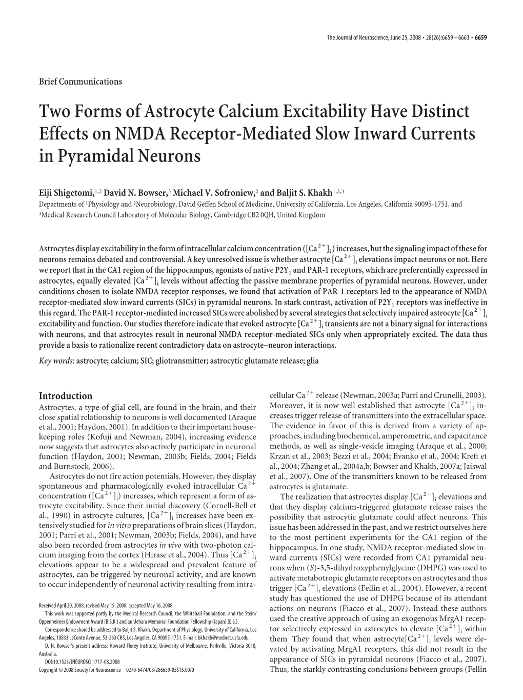 Two Forms of Astrocyte Calcium Excitability Have Distinct Effects on NMDA Receptor-Mediated Slow Inward Currents in Pyramidal Neurons