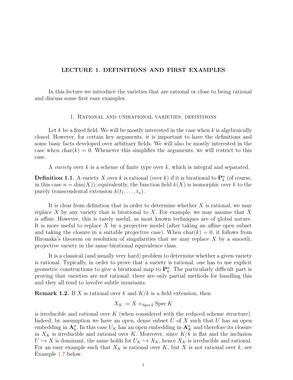 LECTURE 1. DEFINITIONS and FIRST EXAMPLES in This Lecture We Introduce the Varieties That Are Rational Or Close to Being Rationa