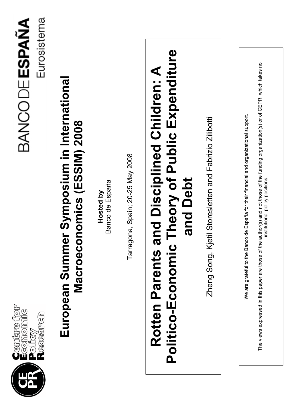 Rotten Parents and Disciplined Children: a Politico-Economic Theory of Public Expenditure and Debt∗