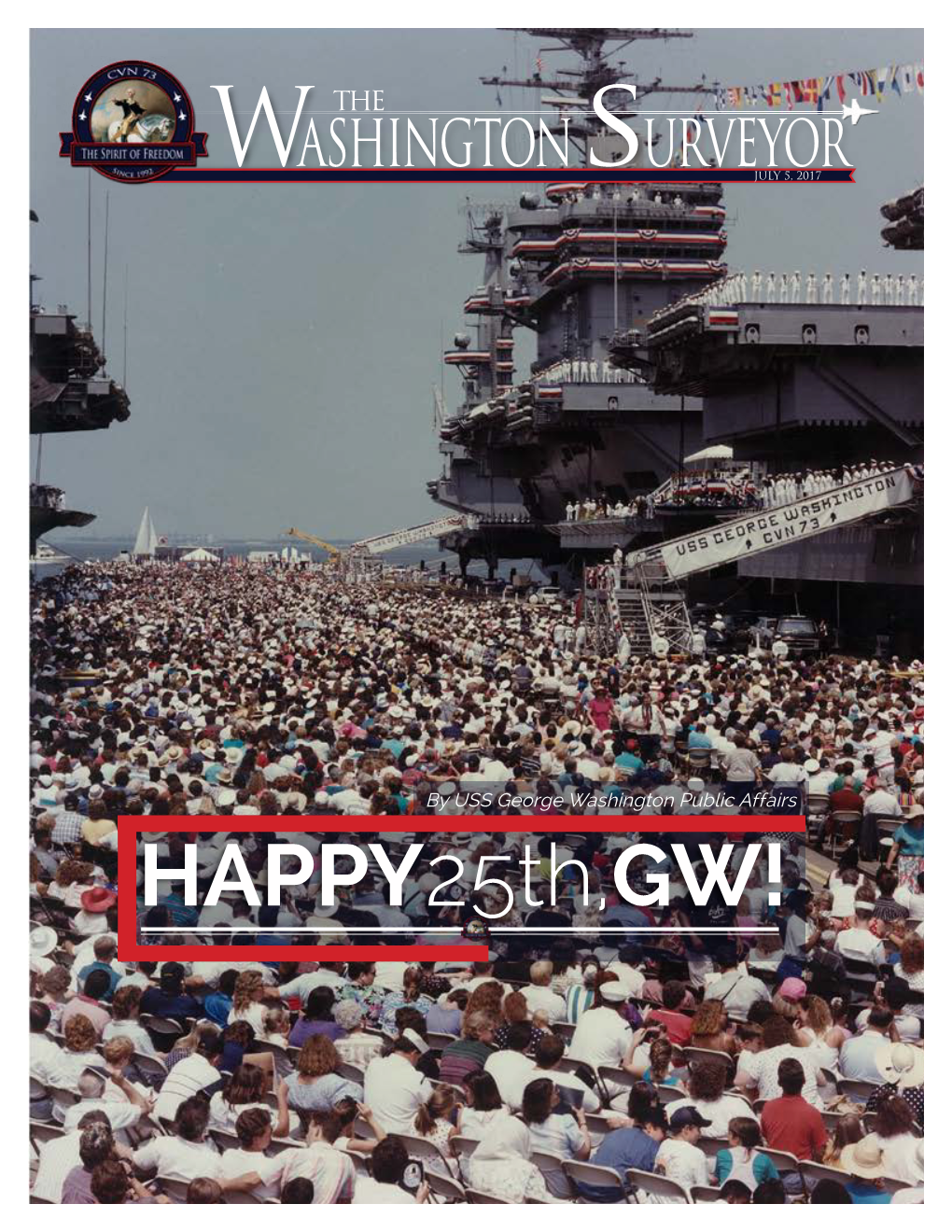 Happy25th,GW! on the Cover: (July 4, 1992) Friends and Family Members Gather for the Commission Ceremony of the Aircraft Carrier USS George Washington (CVN 73)