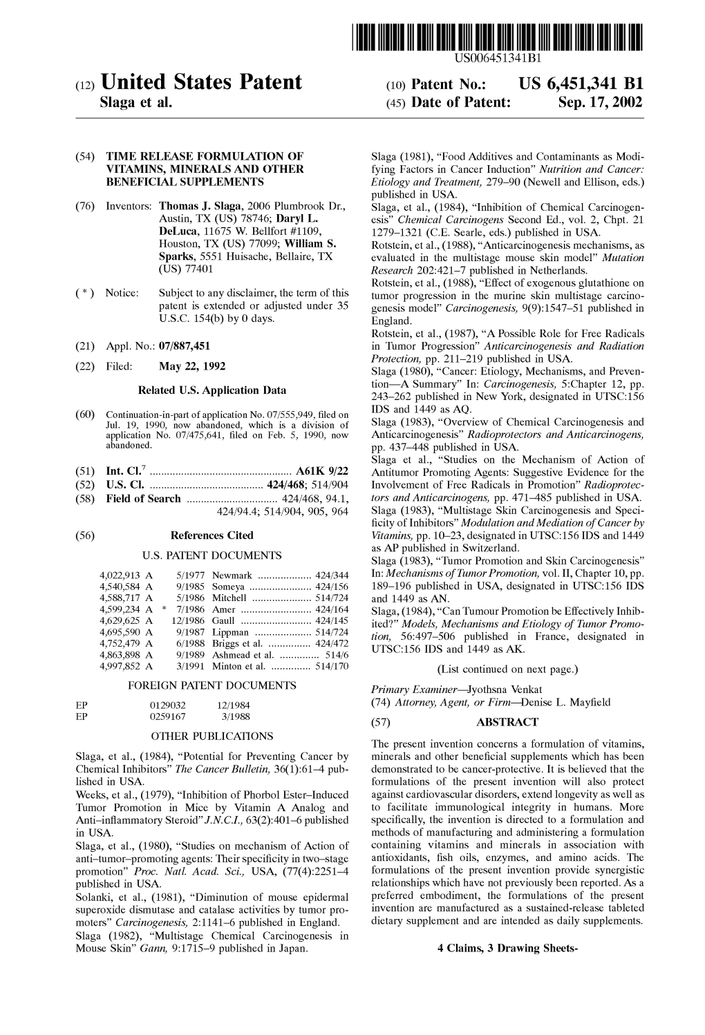 (12) United States Patent (10) Patent No.: US 6,451,341 B1 Slaga Et Al