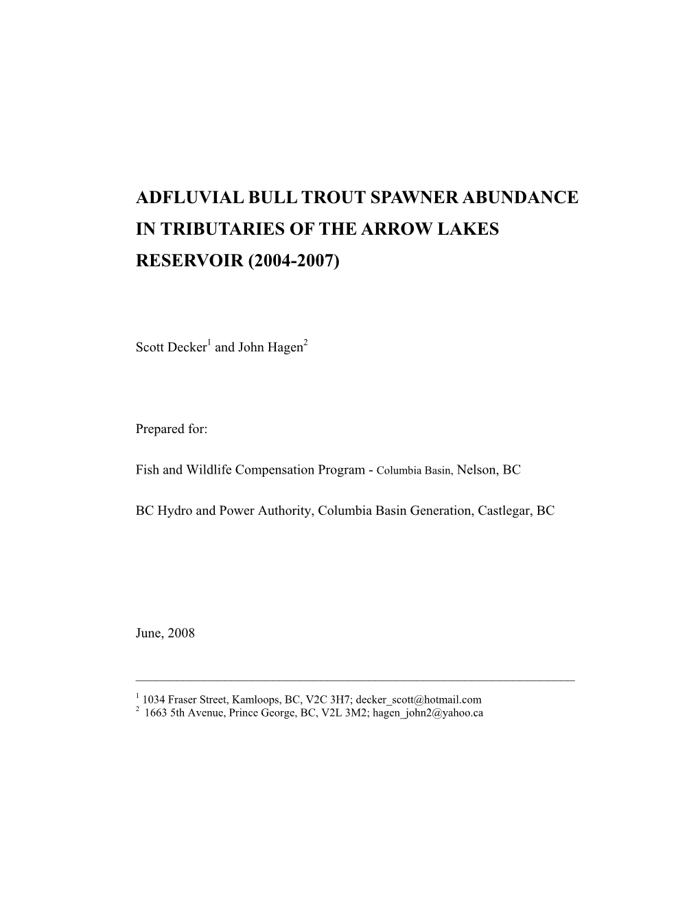 Adfluvial Bull Trout Spawner Abundance in Tributaries of the Arrow Lakes Reservoir (2004-2007)