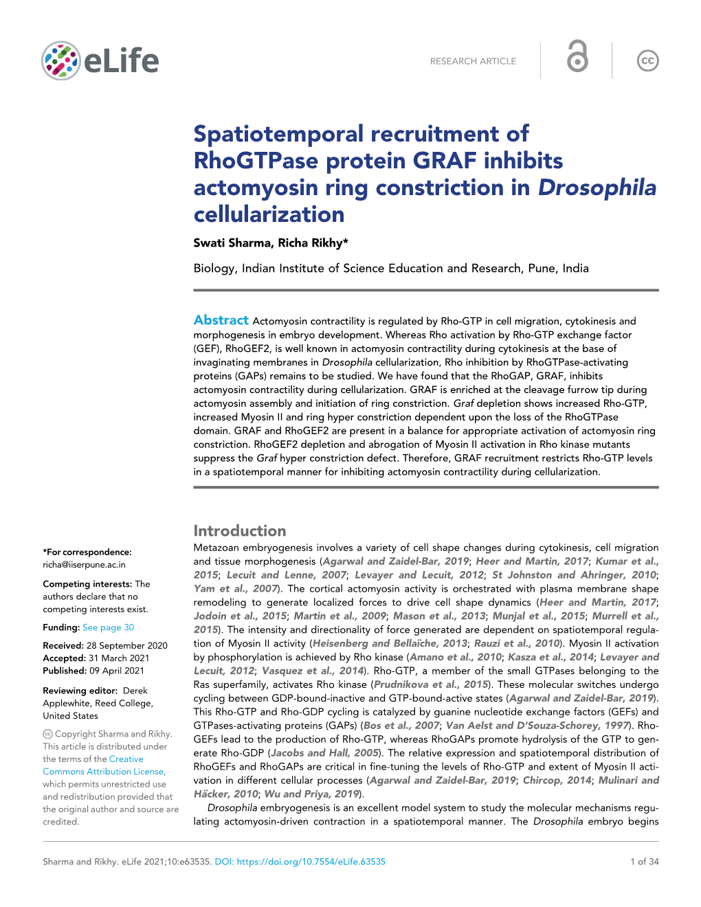 Spatiotemporal Recruitment of Rhogtpase Protein GRAF Inhibits Actomyosin Ring Constriction in Drosophila Cellularization Swati Sharma, Richa Rikhy*