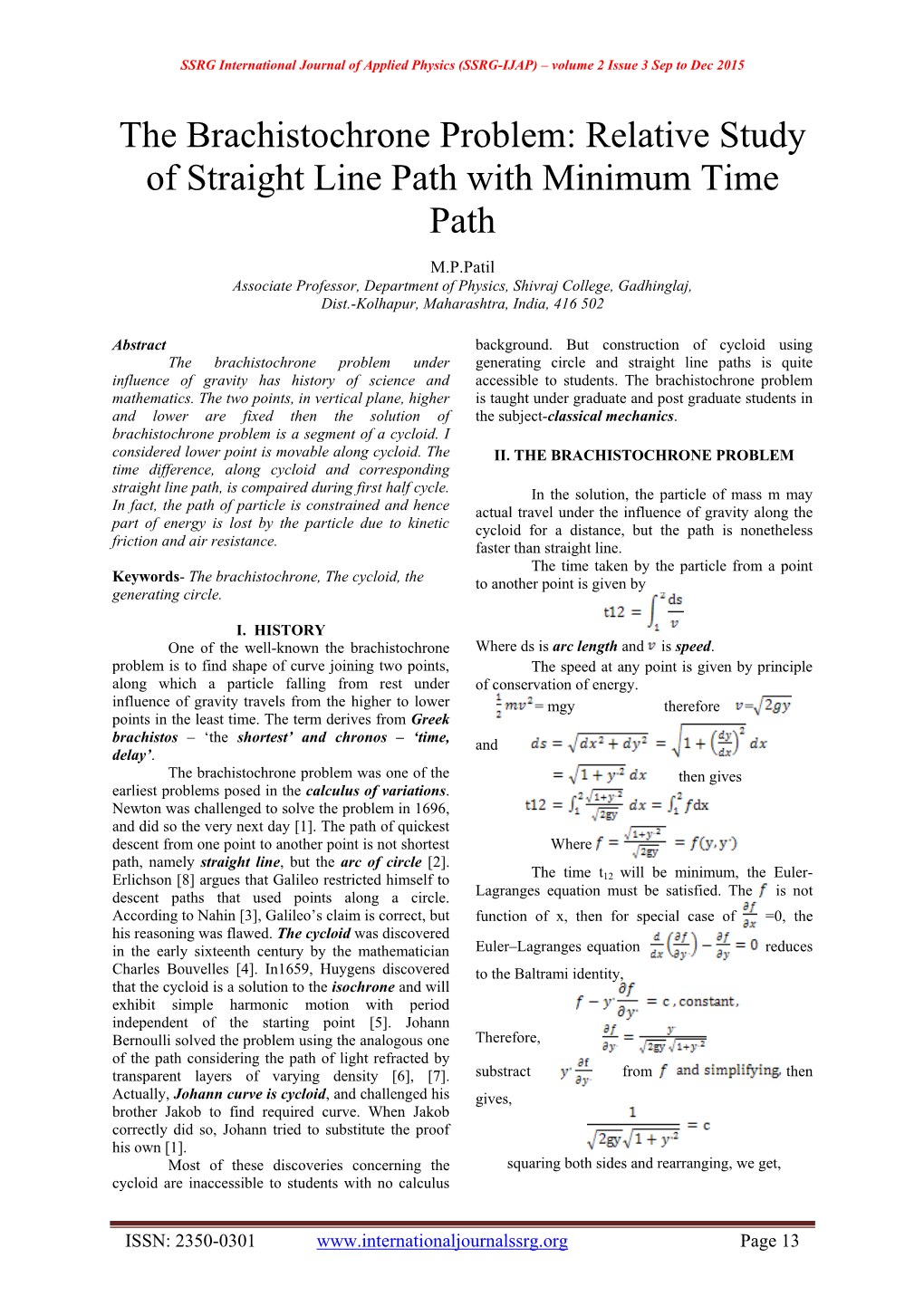 The Brachistochrone Problem: Relative Study of Straight Line Path with Minimum Time Path