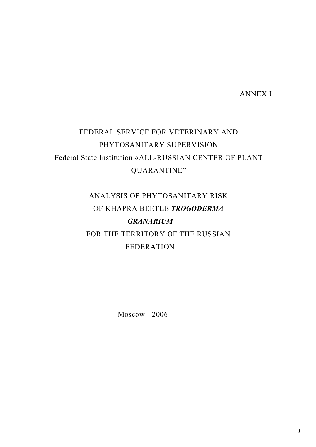 ANNEX I FEDERAL SERVICE for VETERINARY and PHYTOSANITARY SUPERVISION Federal State Institution «ALL-RUSSIAN CENTER of PLANT