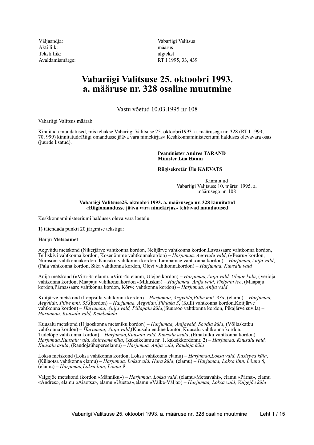 Vabariigi Valitsuse 25. Oktoobri 1993. A. Määruse Nr. 328 Osaline Muutmine