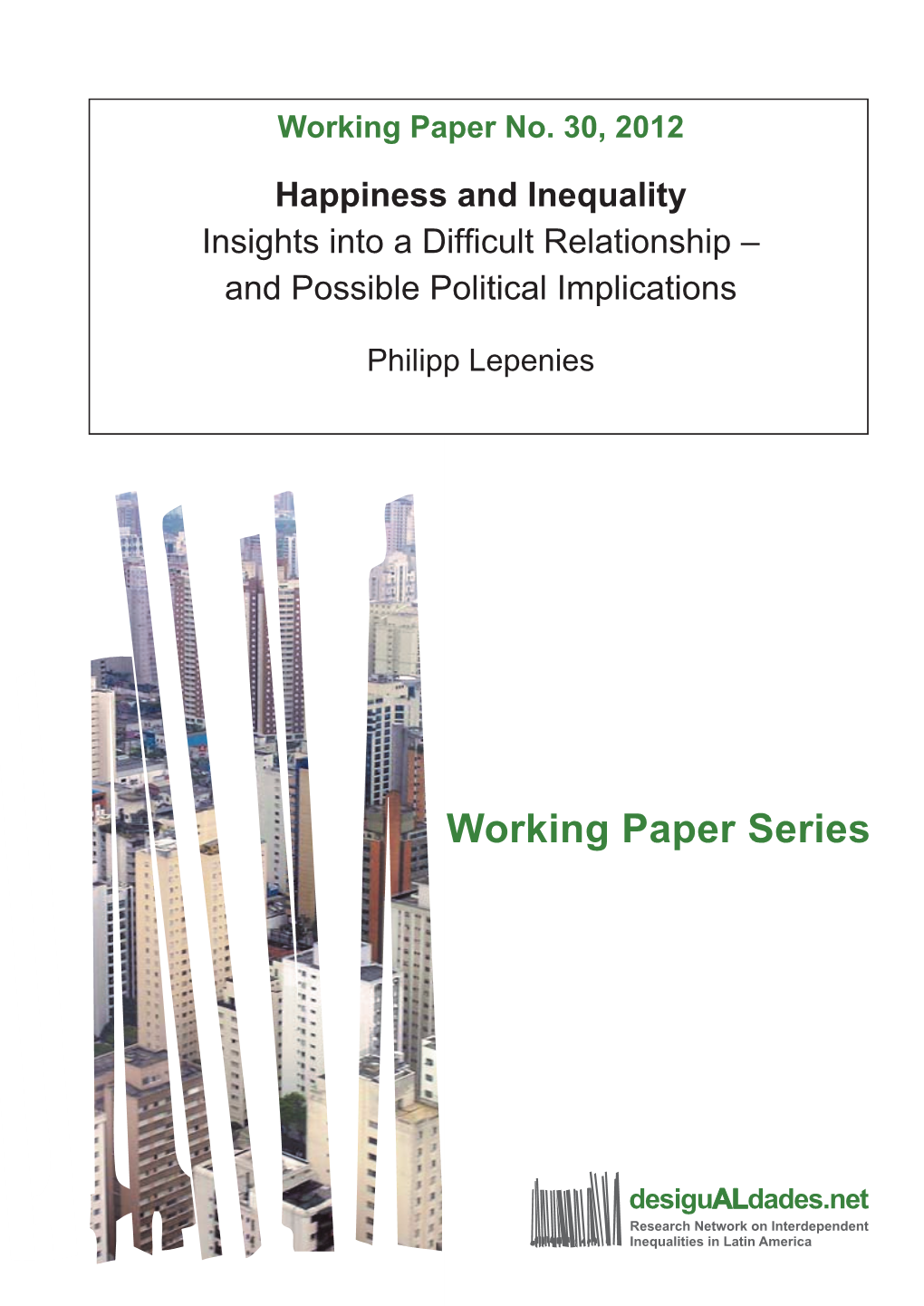 Happiness and Inequality Insights Into a Difficult Relationship – and Possible Political Implications