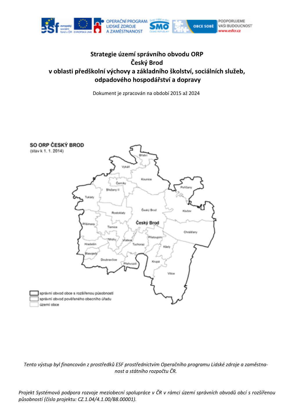 Strategie Území Správního Obvodu ORP Český Brod V Oblasti Předškolní Výchovy a Základního Školství, Sociálních Služeb, Odpadového Hospodářství a Dopravy