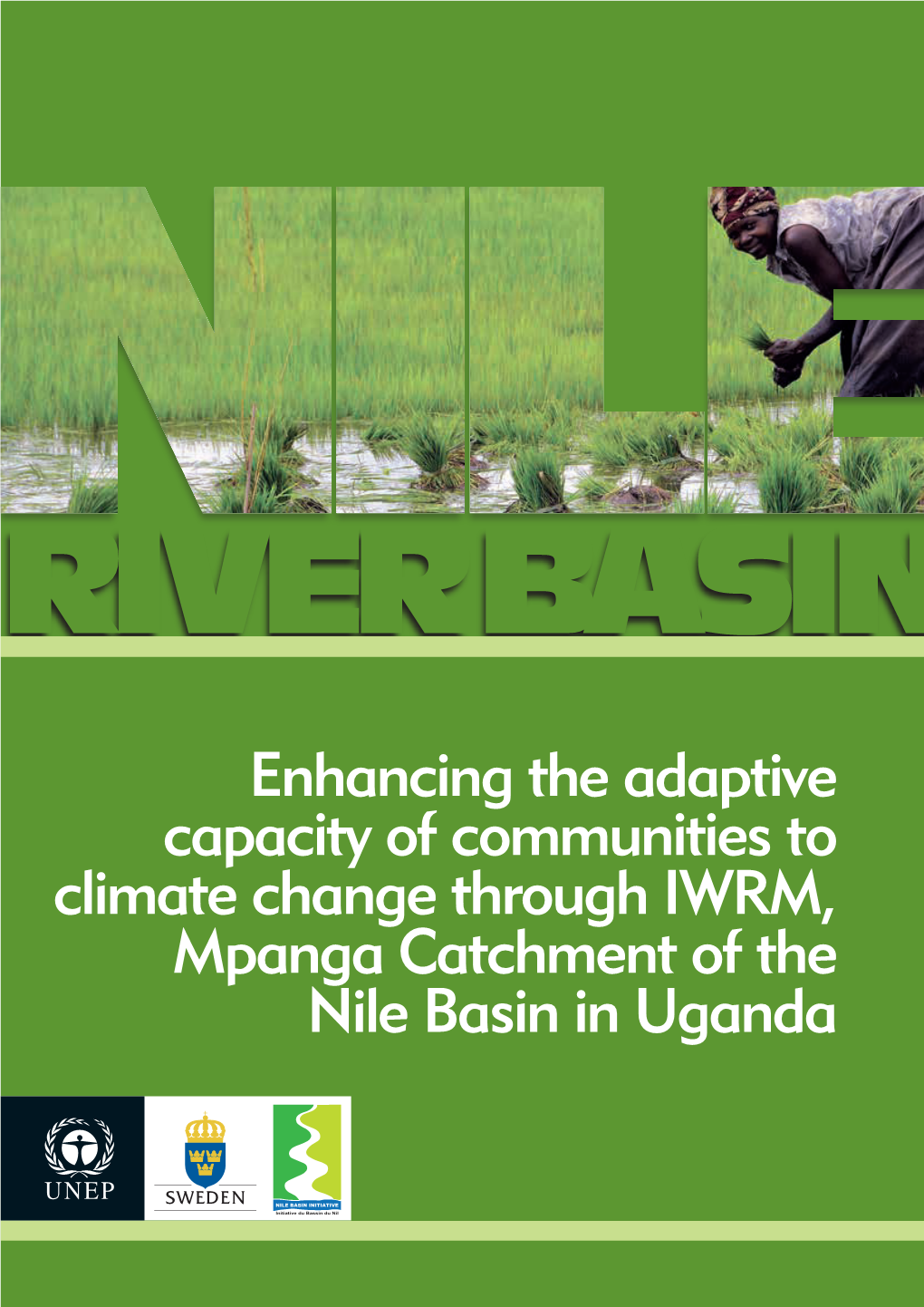 Enhancing the Adaptive Capacity of Communities to Climate Change Through IWRM, Mpanga Catchment of the Nile Basin in Uganda Acronyms & Abbreviations 3