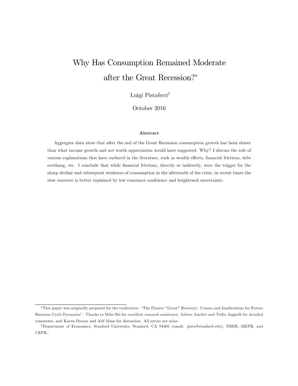 Why Has Consumption Remained Moderate After the Great Recession?!