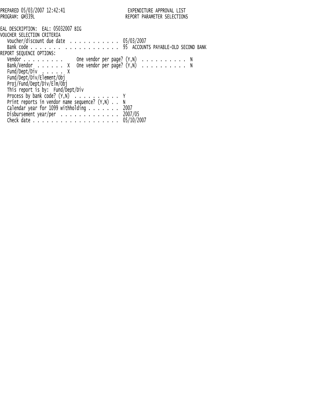 Prepared 05/03/2007 12:42:41 Expenditure Approval List Program: Gm339l Report Parameter Selections