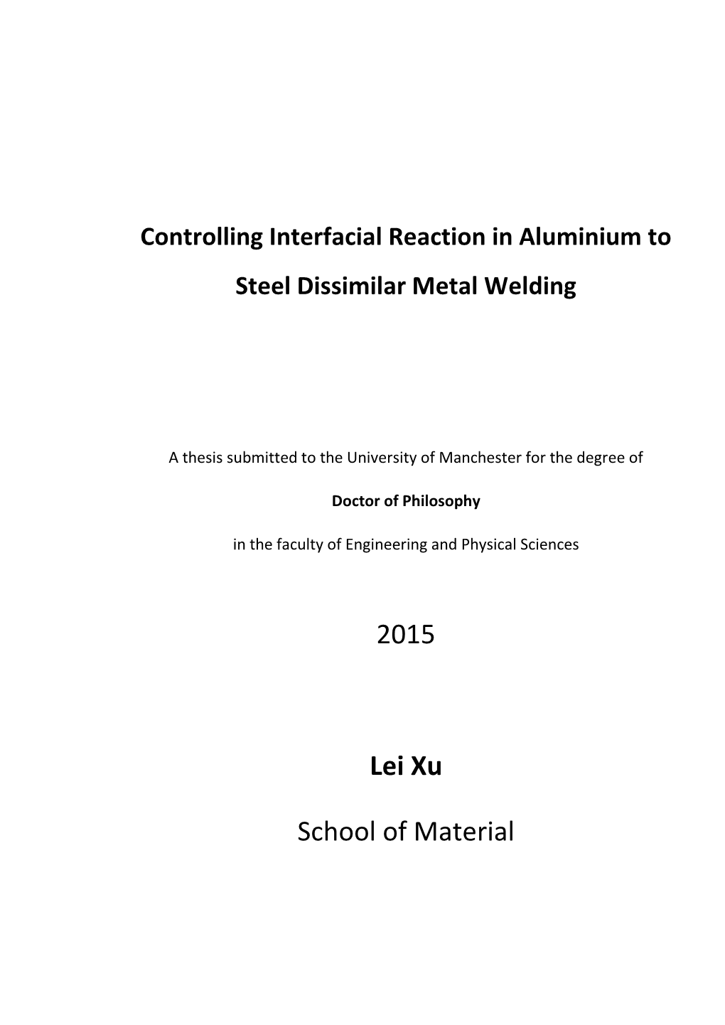 Controlling Interfacial Reaction in Aluminium to Steel Dissimilar Metal Welding