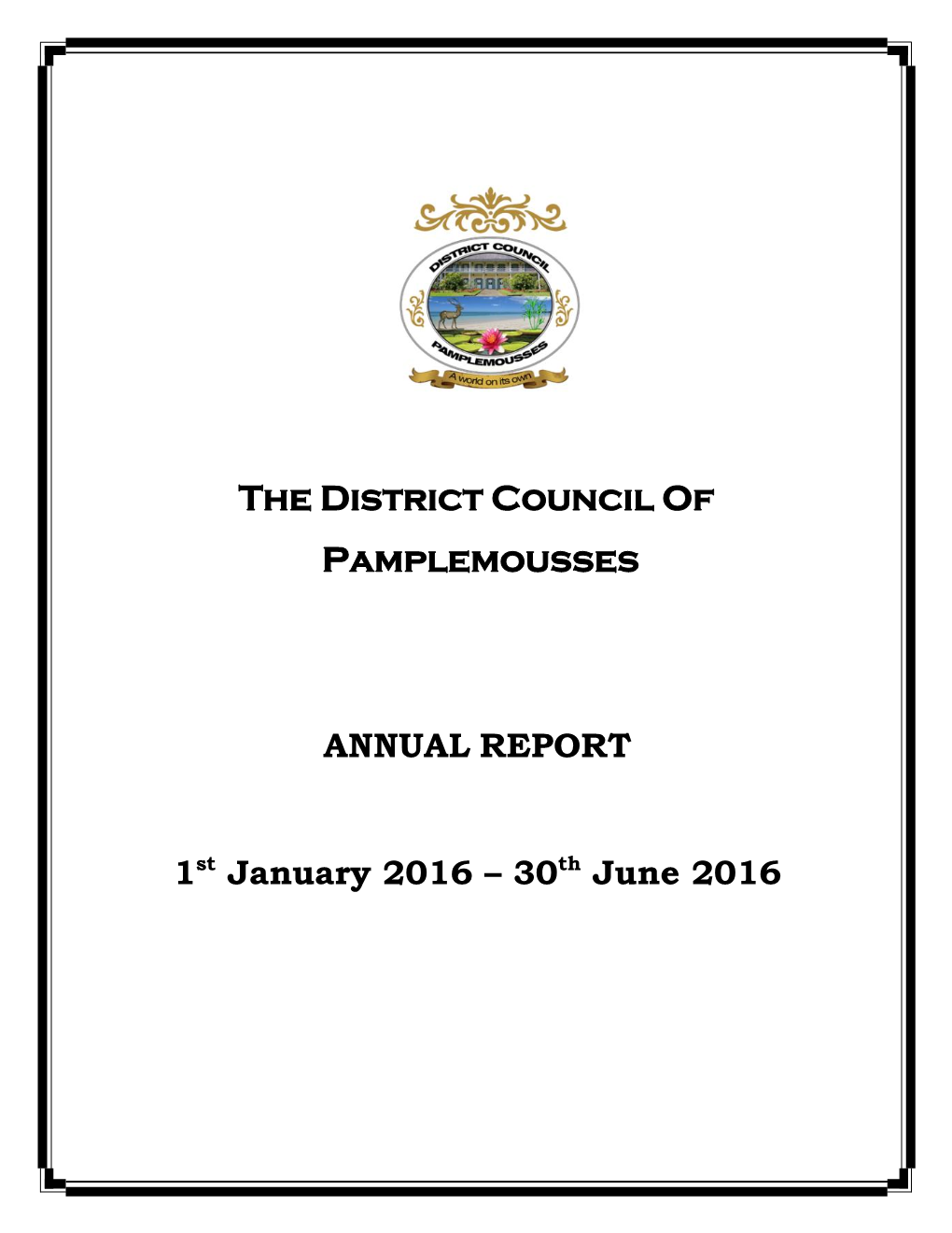 Annual Report 1St January 2016 – 30Th June 2016