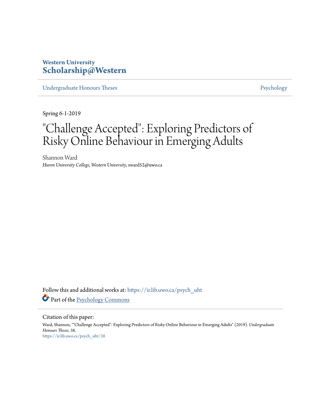 Challenge Accepted": Exploring Predictors of Risky Online Behaviour in Emerging Adults Shannon Ward Huron University College, Western University, Sward52@Uwo.Ca