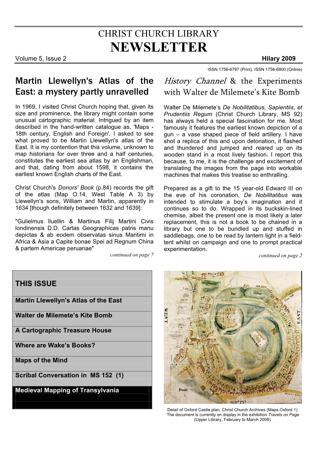 CHRIST CHURCH LIBRARY NEWSLETTER Volume 5, Issue 2 Hilary 2009