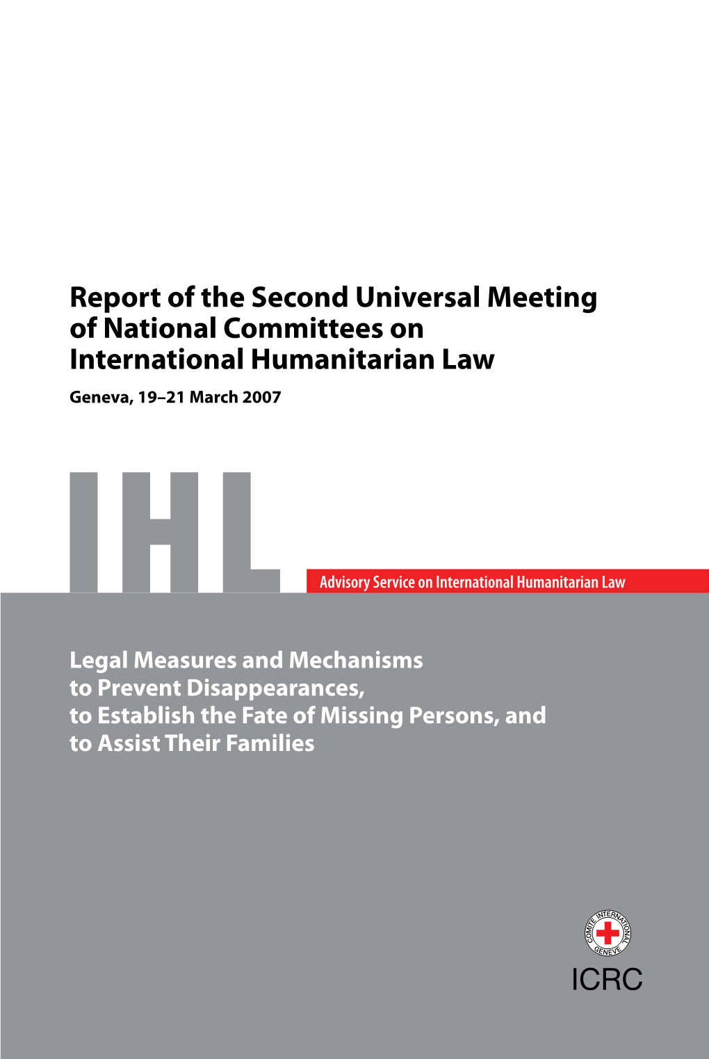 Report of the Second Universal Meeting of National Committees on International Humanitarian Law Geneva, 19–21 March 2007
