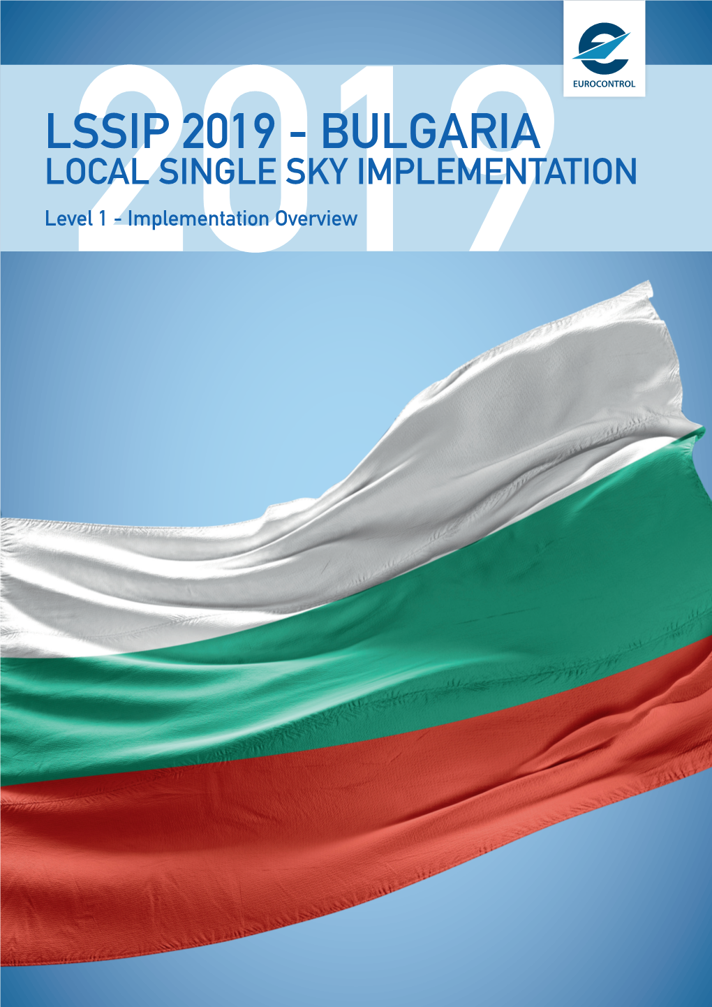 BULGARIA LOCAL SINGLE SKY IMPLEMENTATION Level2019 1 - Implementation Overview