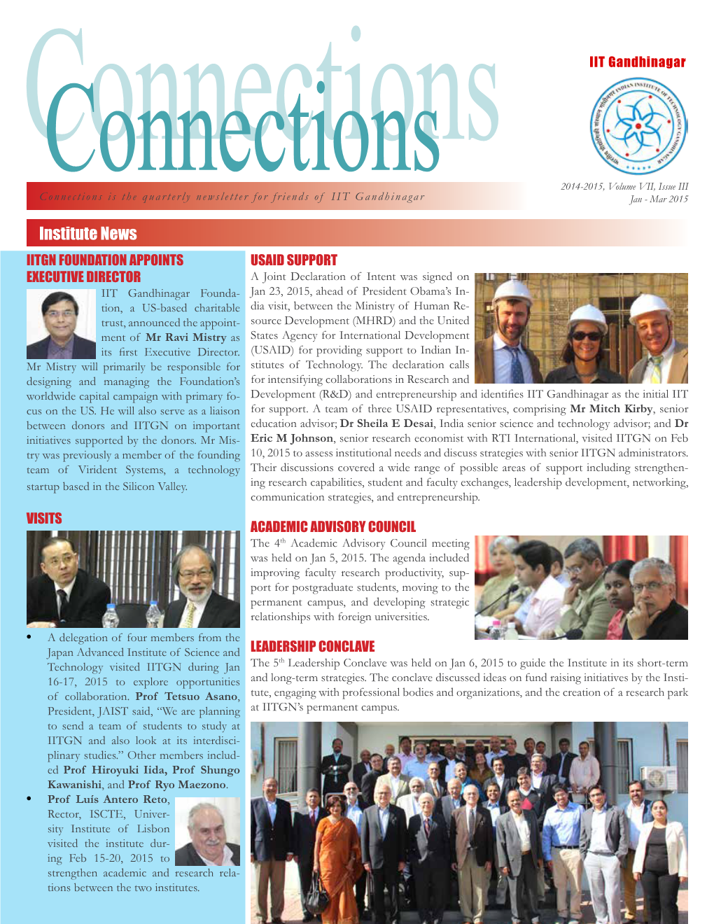 Connections IIT Gandhinagar 2014-2015, Volume VII, Issue III Connectionsconnections Is the Quarterly Newsletter for Friends of IIT Gandhinagar Jan - Mar 2015
