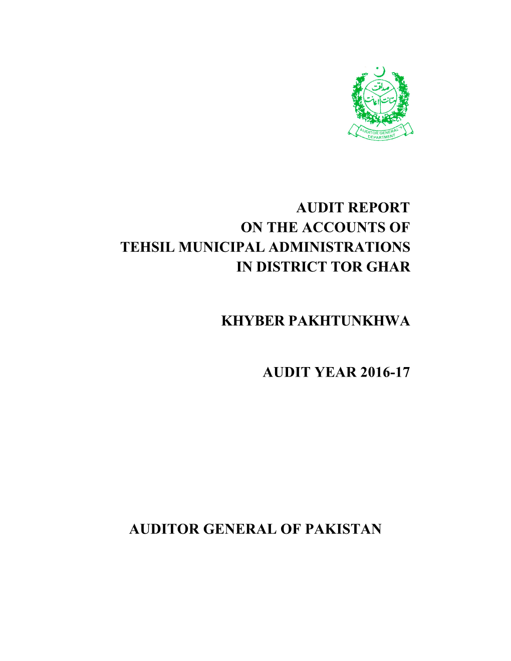Audit Report on the Accounts of Tehsil Municipal Administrations in District Tor Ghar