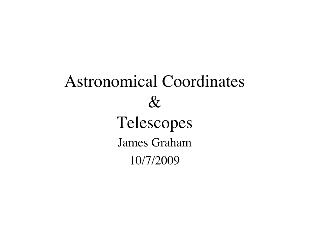 Astronomical Coordinates & Telescopes