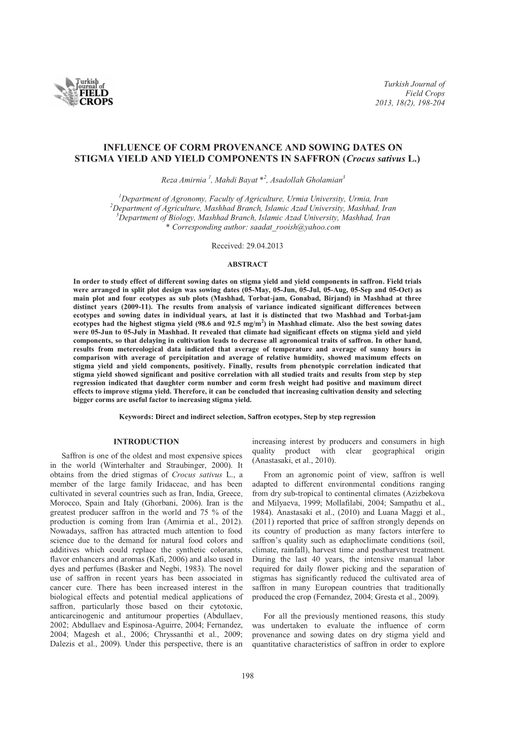 INFLUENCE of CORM PROVENANCE and SOWING DATES on STIGMA YIELD and YIELD COMPONENTS in SAFFRON (Crocus Sativus L.)