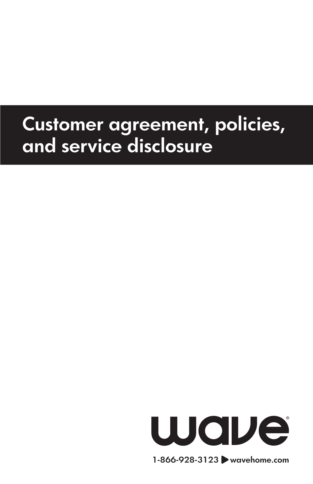 Customer Agreement, Policies, and Service Disclosure