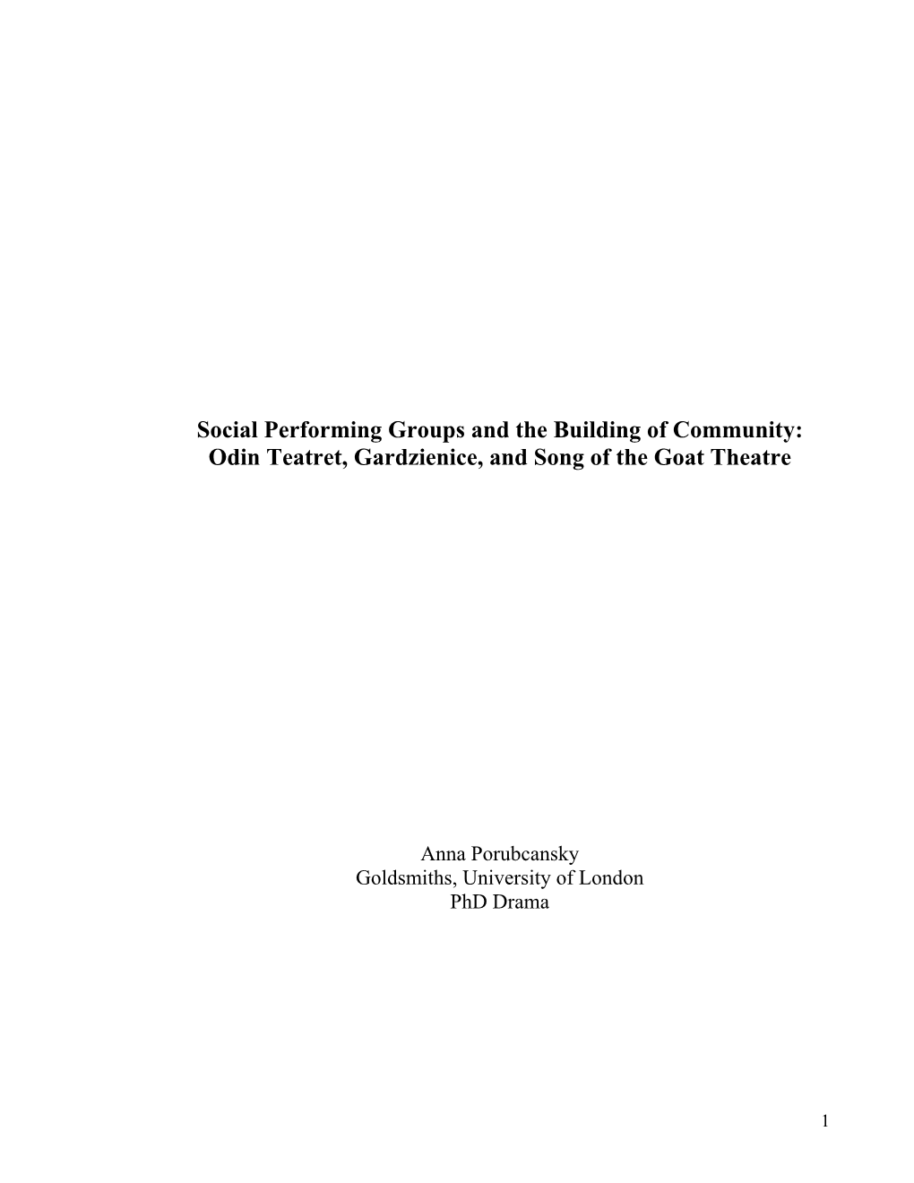 Social Performing Groups and the Building of Community: Odin Teatret, Gardzienice, and Song of the Goat Theatre
