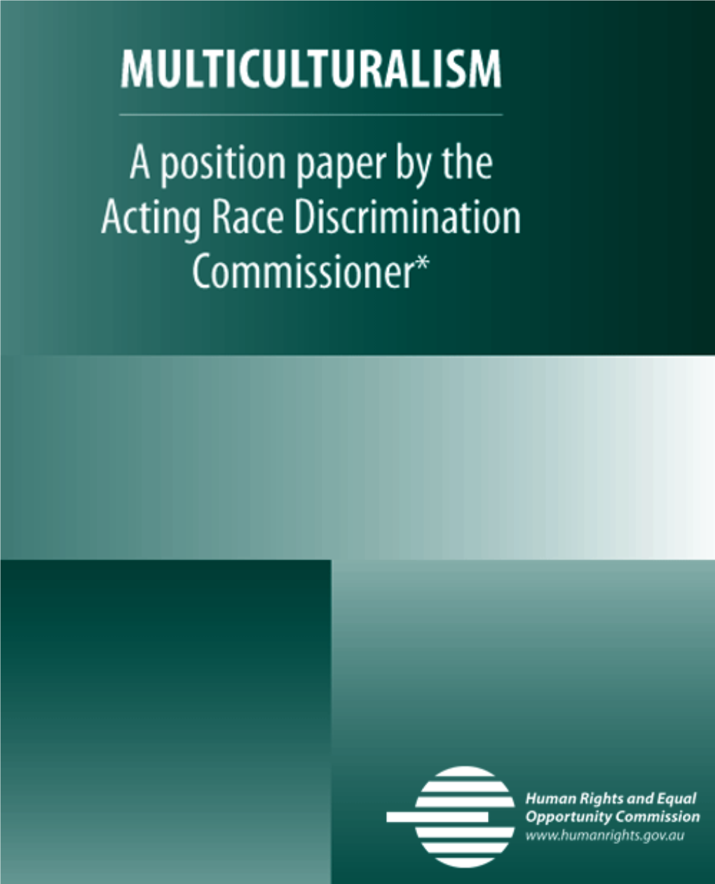 Multiculturalism, a Position Paper by the Acting Race Discrimination Commissioner