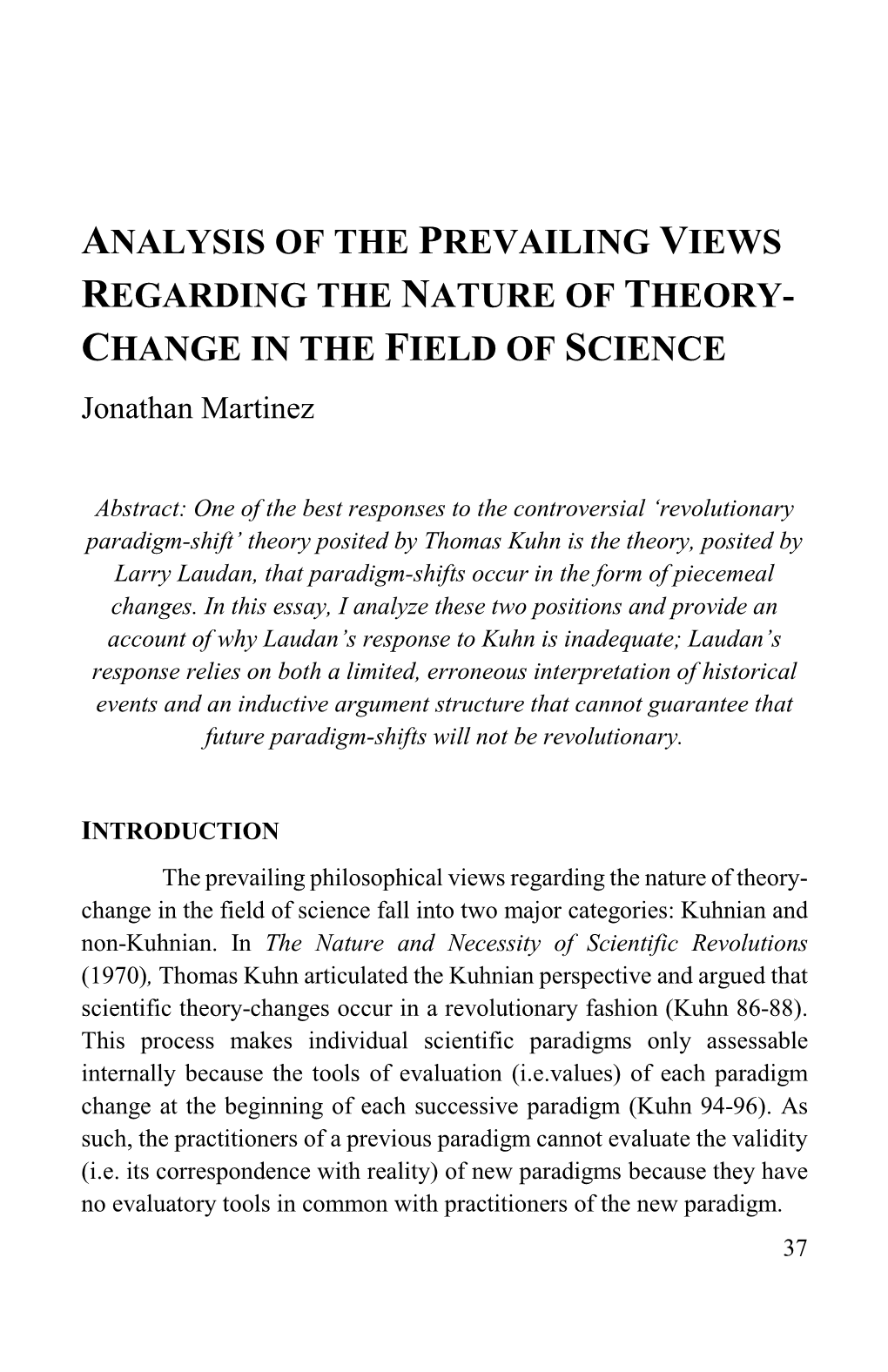 ANALYSIS of the PREVAILING VIEWS REGARDING the NATURE of THEORY- CHANGE in the FIELD of SCIENCE Jonathan Martinez