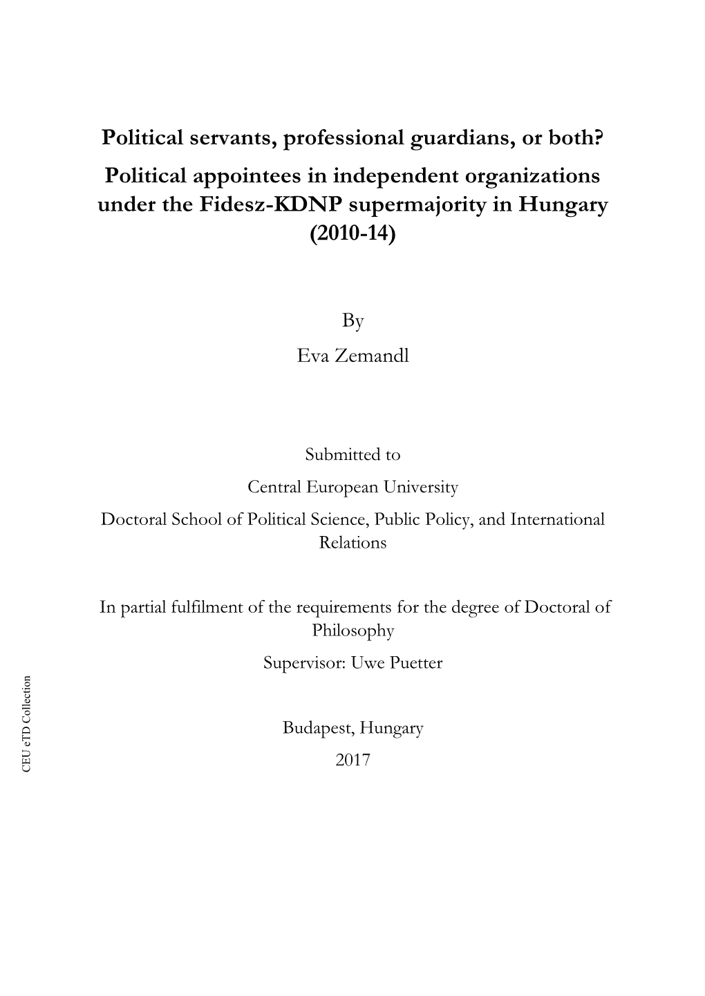 Political Servants, Professional Guardians, Or Both? Political Appointees in Independent Organizations Under the Fidesz-KDNP Supermajority in Hungary (2010-14)