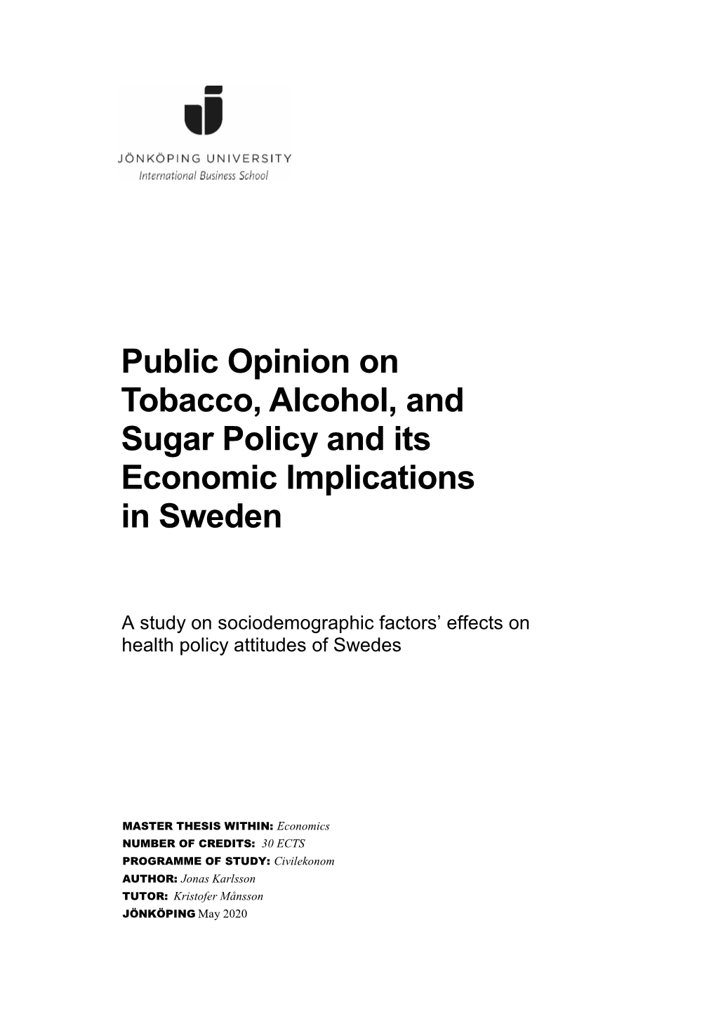 Public Opinion on Tobacco, Alcohol, and Sugar Policy and Its Economic