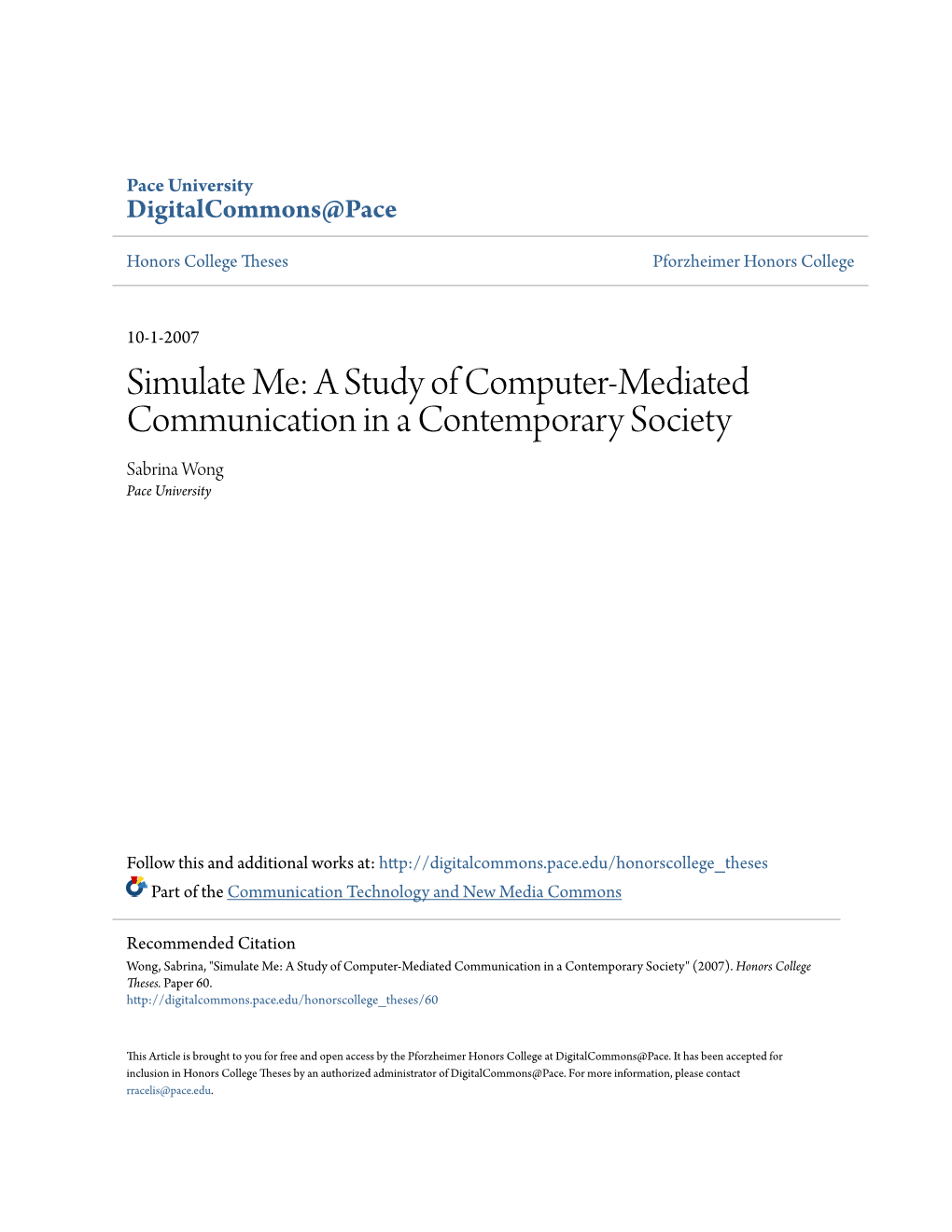 A Study of Computer-Mediated Communication in a Contemporary Society Sabrina Wong Pace University