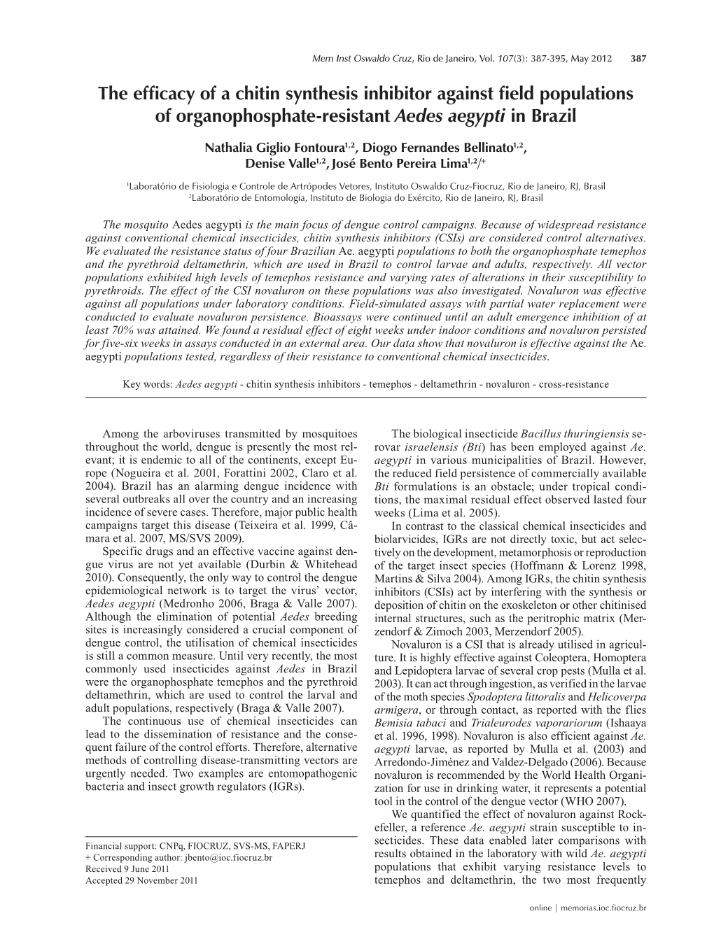 The Efficacy of a Chitin Synthesis Inhibitor Against Field Populations of Organophosphate-Resistant Aedes Aegypti in Brazil