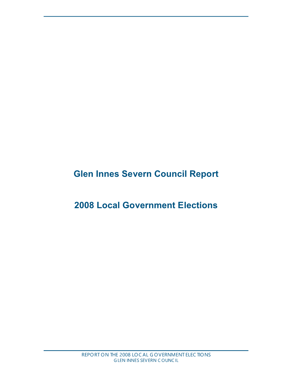 Glen Innes Severn Council Report 2008 Local Government Elections