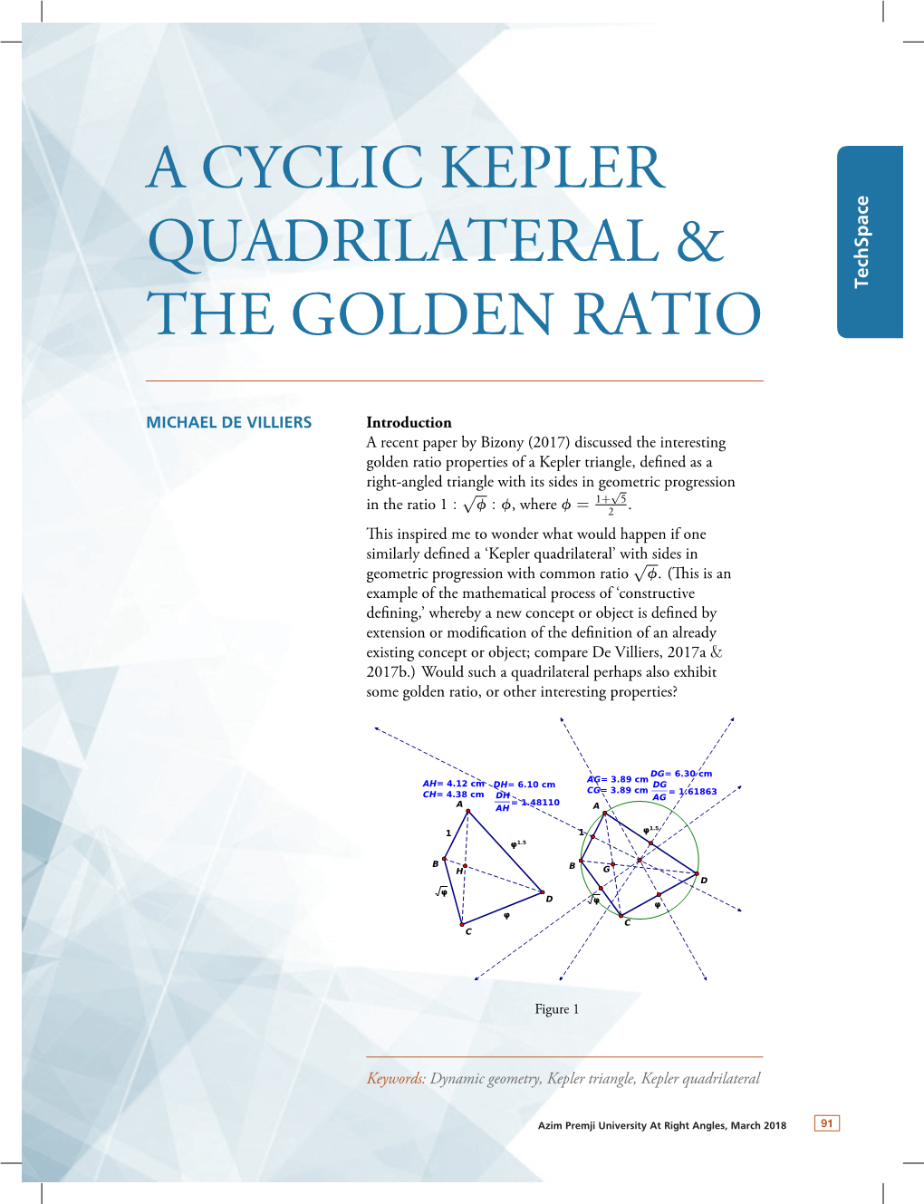 A Cyclic Kepler Quadrilateral & the Golden