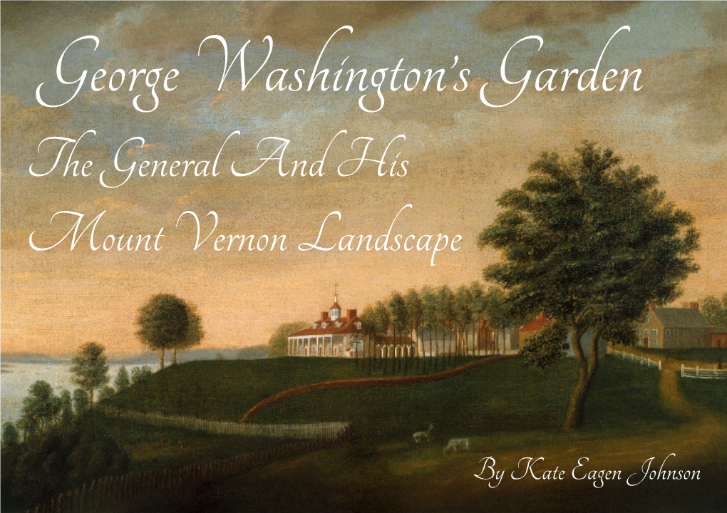 George Washington?S Landscape at Mount Vernon Reveals, the Virginia Vistas That Washington and Others Shaped Over the Centuries Are Both Timeless and Ephemeral