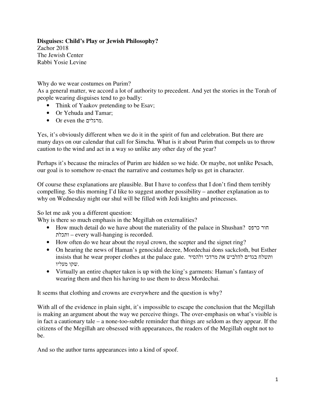 Disguises: Child's Play Or Jewish Philosophy? Zachor 2018 the Jewish Center Rabbi Yosie Levine Why Do We Wear Costumes On