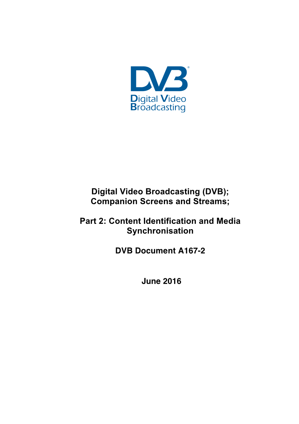 Digital Video Broadcasting (DVB); Companion Screens and Streams;