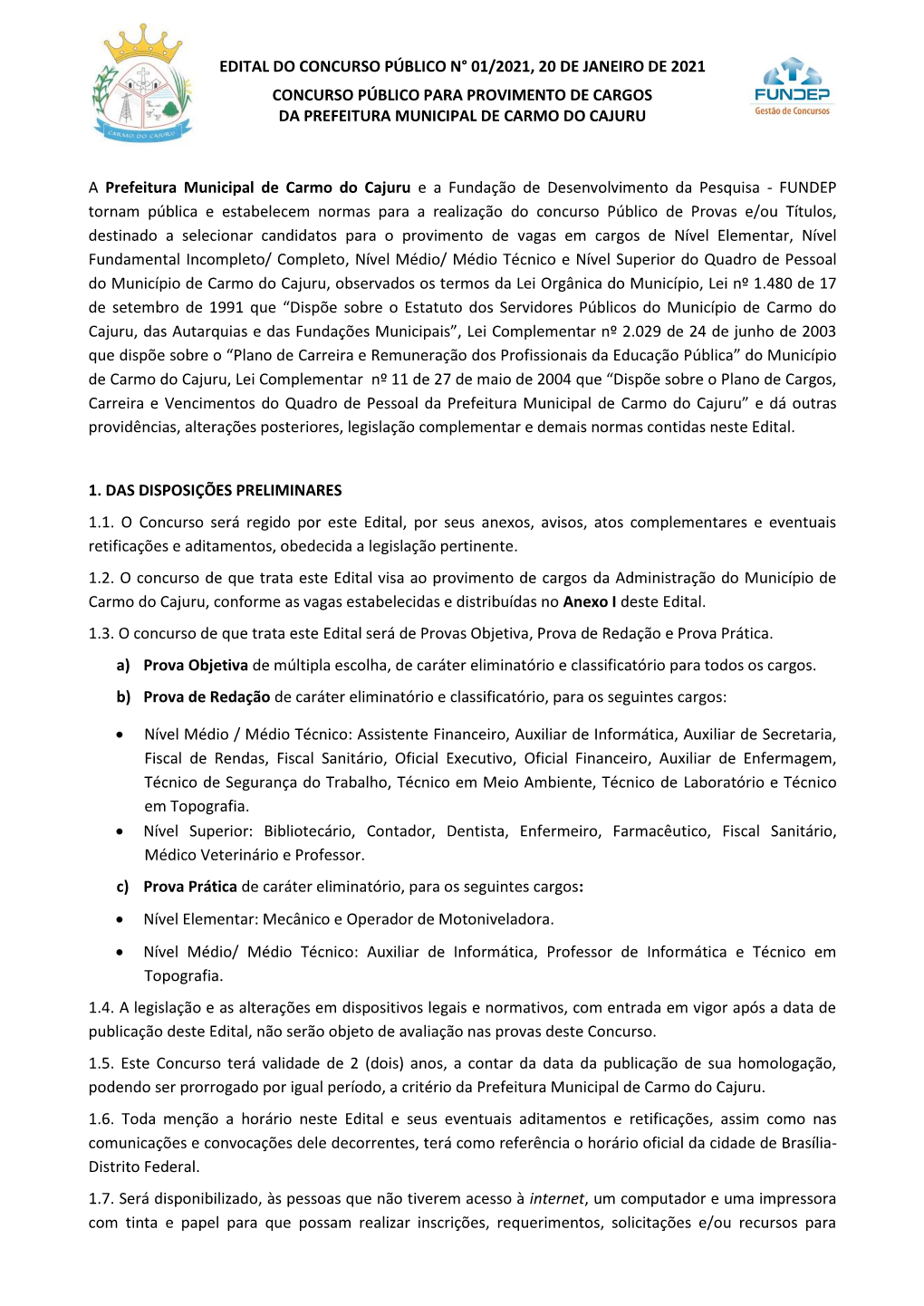 Edital Do Concurso Público N° 01/2021, 20 De Janeiro De 2021 Concurso Público Para Provimento De Cargos Da Prefeitura Municipal De Carmo Do Cajuru
