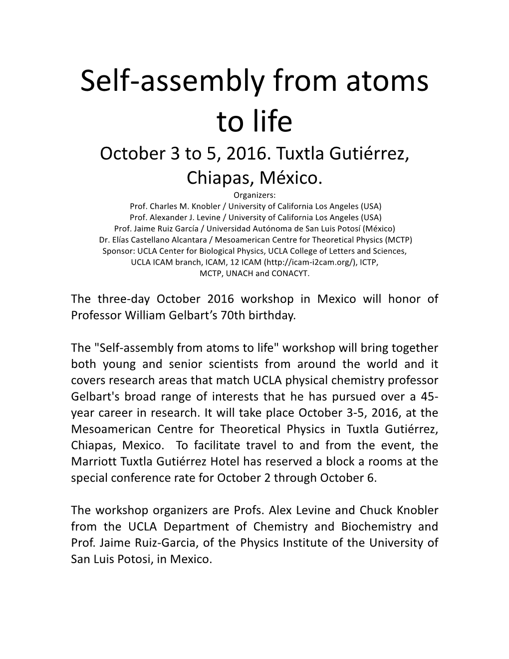 Assembly from Atoms to Life October 3 to 5, 2016