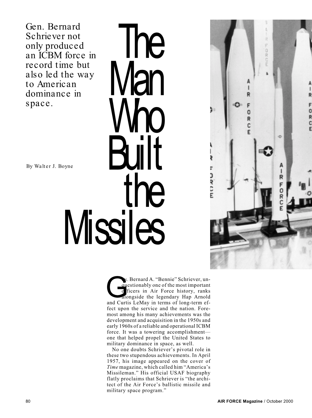 Gen. Bernard Schriever Not Only Produced an ICBM Force in Record Time but Also Led the Way to American Dominance in Space